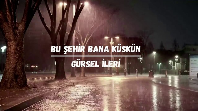 Gürsel İleri - Bu Şehir Bana Küskün