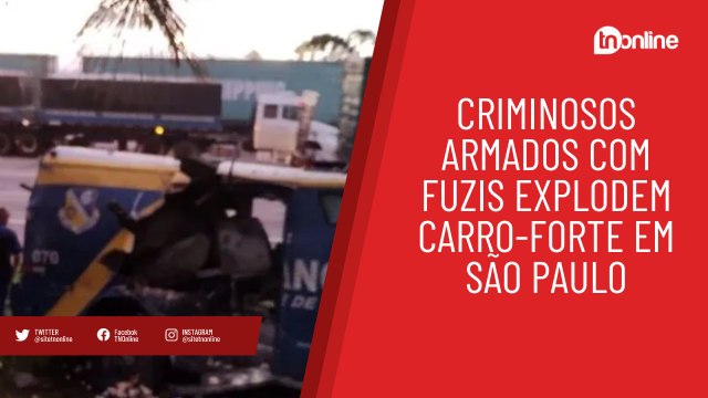 Criminosos armados com fuzis explodem carro-forte em SP; veja vídeo