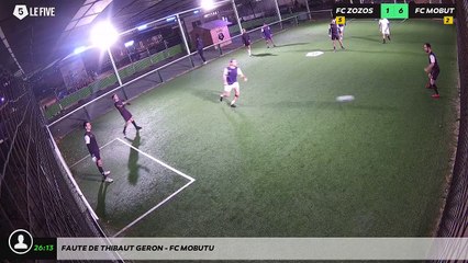 Faute de Thibaut Geron - FC MOBUTU