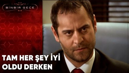 Tam Her Şey İyi Oldu Derken | Binbir Gece - 35.Bölüm