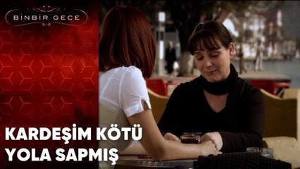 Kardeşim Kötü Yola Sapmış | Binbir Gece - 38.Bölüm