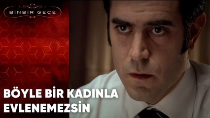 Böyle Bir Kadınla Evlenemezsin | Binbir Gece - 38.Bölüm