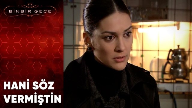 Hani Söz Vermiştin | Binbir Gece - 43.Bölüm