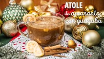 Calientito atole de guayaba y amaranto ¡En 20 minutos!