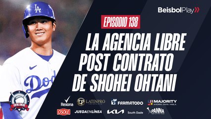 Entre Líneas #138 // La agencia libre post contrato de Shohei Ohtani