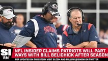 NFL Insider Claims Patriots Will Part Ways With Bill Belichick After Season