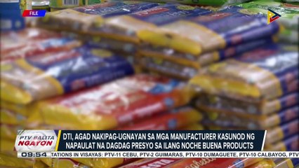 DTI, agad na nakipag-ugnayan sa mga manufacturer kasunod ng napaulat na dagdag-presyo sa ilang Noche Buena items