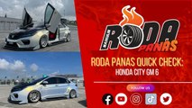 RODA PANAS QUICK CHECK : HONDA CITY GM6