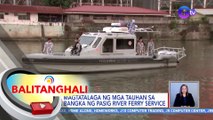 PCG, magtatalaga ng mga tauhan sa mga bangka ng Pasig River Ferry Service | BT