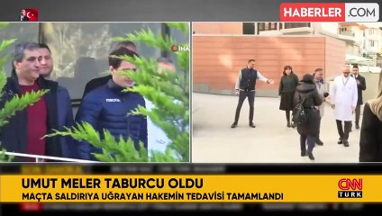 Hakem Halil Umut Meler taburcu edildi