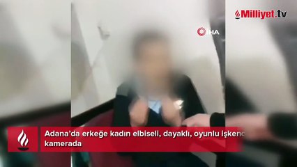 Yer: Adana! Erkeğe kadın elbiseli, dayaklı, oyunlu işkence