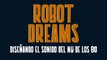 Robot Dream, pieza exclusiva