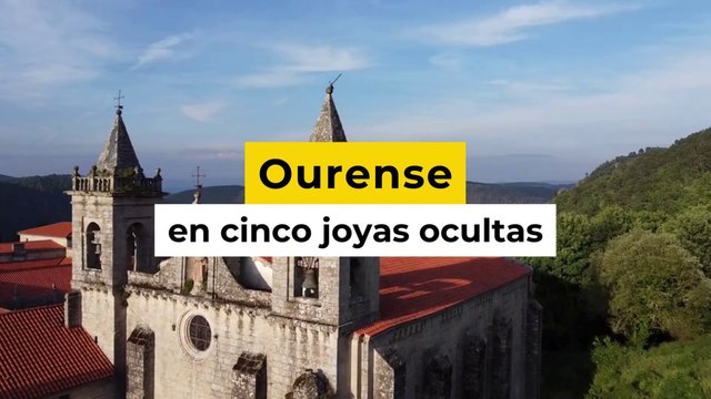Ourense en cinco joyas ocultas