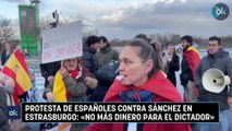 Protesta de españoles contra Sánchez en Estrasburgo: «No más dinero para el dictador»