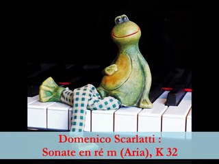 Domenico Scarlatti : Sonate en ré m, aria, K 32