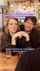 Ce que disent tes potes qui se remettent ensemble
