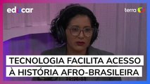 Tecnologia facilita o acesso à informação e cultura afro-brasileira