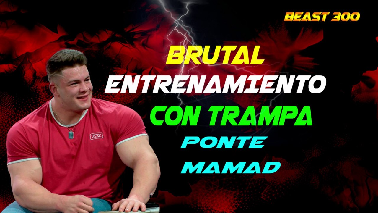 BRUTAL ENTRENAMIENTO CON TRAMPA  PONTE M4M4DO  ( BEAST 300 )