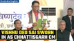 Vishnu Deo Sai takes oath as Chhattisgarh CM in presence of PM Modi and Amit Shah | Oneindia News