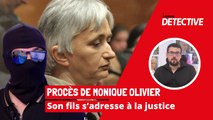Procès de Monique Olivier : son fils s'adresse à la justice