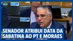 Senador atribui data da sabatina ao PT e Alexandre de Moraes
