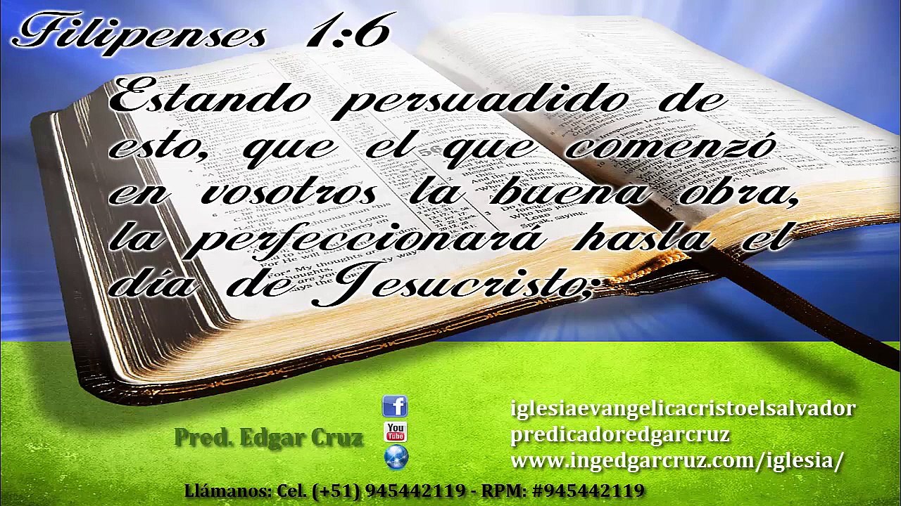 El que comenzó la buena obra en ti la perfeccionara - EVANGELISTA EDGAR CRUZ