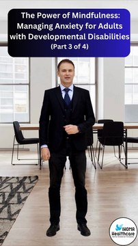 The power of mindfulness: managing anxiety for adults with developmental disabilities (Part 3 of 4)