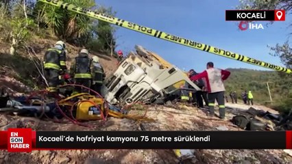 Kocaeli’de hafriyat kamyonu 75 metre sürüklendi