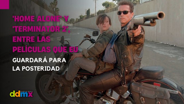 'Home Alone' y 'Terminator 2', entre las películas que EU guardará para la posteridad