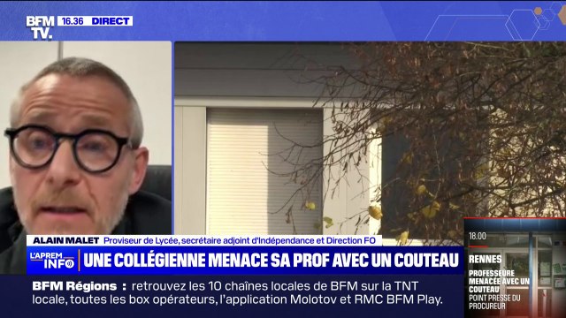 Professeure menacée avec un couteau à Rennes: On a l'impression que les métiers de l'enseignement sont des métiers à risque , déplore Alain Malet (secrétaire adjoint d'Indépendance et Direction FO)