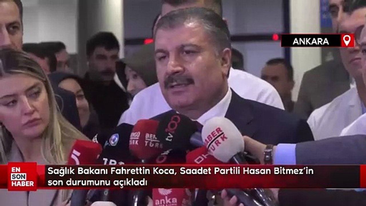 Sağlık Bakanı Fahrettin Koca, Saadet Partili Hasan Bitmez'in son durumunu açıkladı