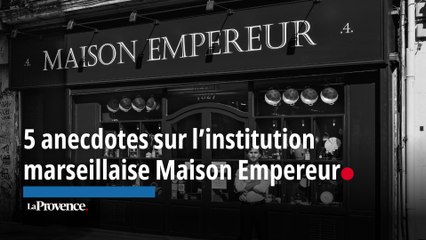 Découvrez les histoires insolites de Maison Empereur, institution marseillaise depuis 1827