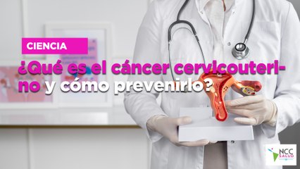 ¿Qué es el cáncer cervicouterino y cómo prevenirlo?
