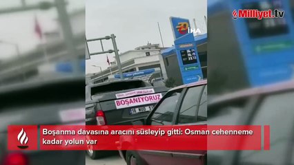 Böylesi görülmedi! Boşanma davasına aracını süsleyip gitti: Osman cehenneme kadar yolun var