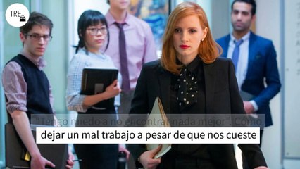 “Tengo miedo a no encontrar nada mejor”. Cómo dejar un mal trabajo a pesar de que nos cueste