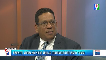 Pimentel asegura que no se puede anular contrato entre Minerd y UAPA | Primera Emisión SIN