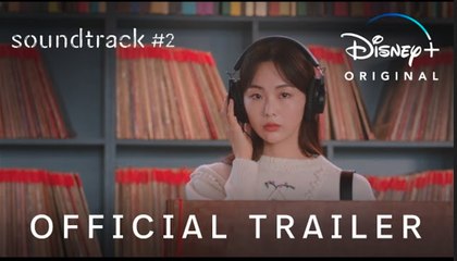 Soundtrack #2 | Official Trailer - Keum Sae-rok, Steve Sang-Hyun Noh | Disney+