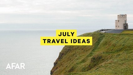 10 Amazing Places to Travel This July