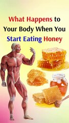 what happens to your body when you start eating honey?