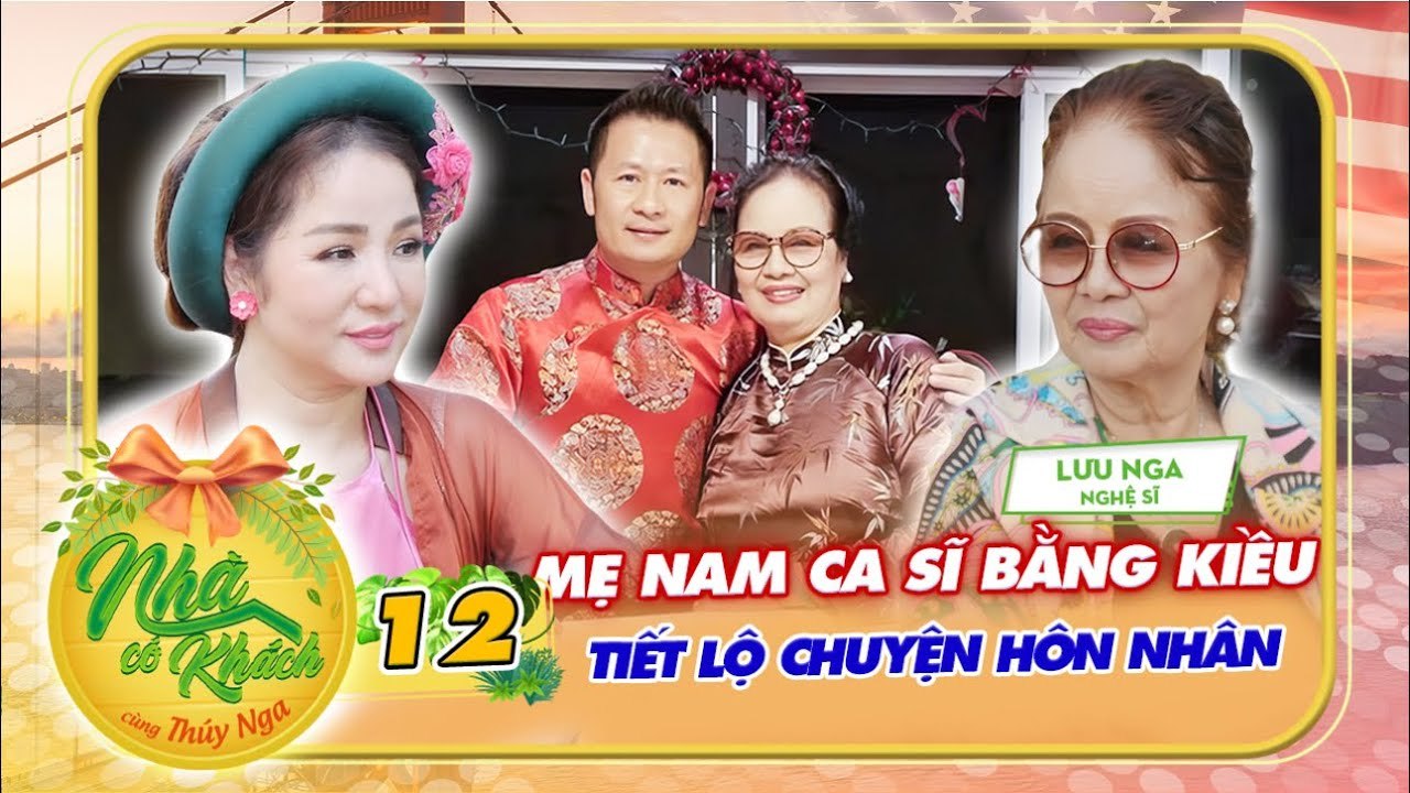 Nhà Có Khách US #12_Mẹ Bằng Kiều kể về cuộc hôn nhân làm vợ thứ 3 với người đầu ấp tay gối