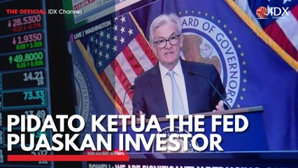 Pidato Ketua The Fed Puaskan Investor