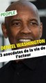 Denzel Washington : 3 anecdotesde la vie de l'acteur