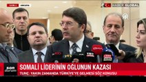 Bakan Tunç: Somali Cumhurbaşkanı'nın oğlunun yakın zamanda Türkiye'ye gelmesi söz konusu