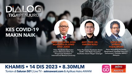 Dialog Tiga Penjuru: Kes COVID-19 naik, ‘lockdown’ kembali?