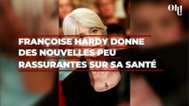 Françoise Hardy malade : elle donne des nouvelles peu rassurantes sur sa santé, 