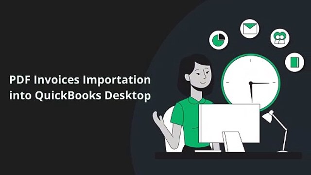 PDF Invoices Importation into QuickBooks Desktop: How To