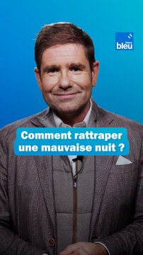 Comment rattraper une mauvaise nuit de sommeil ? Les conseils du Dr Kierzek