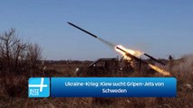 Ukraine-Krieg: Kiew sucht Gripen-Jets von Schweden