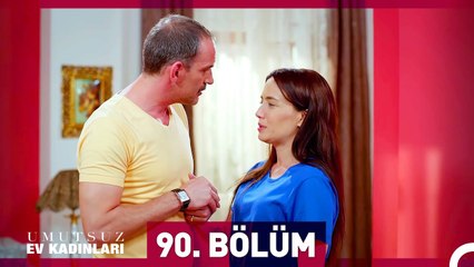 Umutsuz Ev Kadınları 90. Bölüm