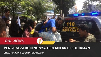 Pengungsi Rohingnya Terlantar Di Sudirman Ditampung Di Rudenim Pekanbaru
